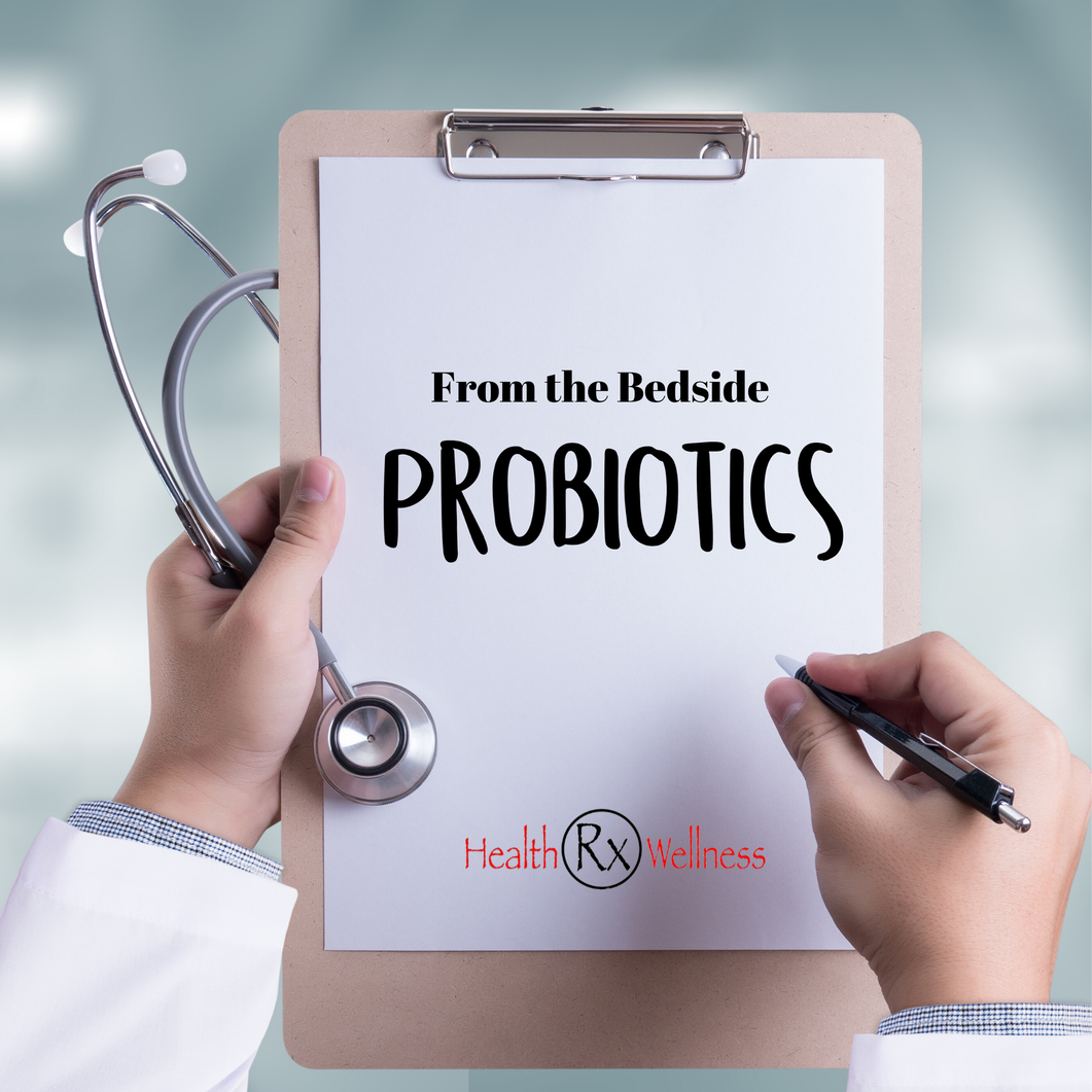 From the Bedside: Probiotics