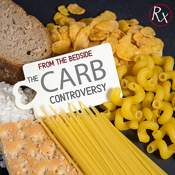 From the Bedside: The Carb Controversy